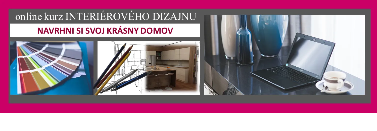 Online kurz interiérového dizajnu – Navrhni si svoj krásny domov